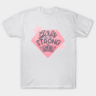 Girls are as strong as diamonds - White T-Shirt